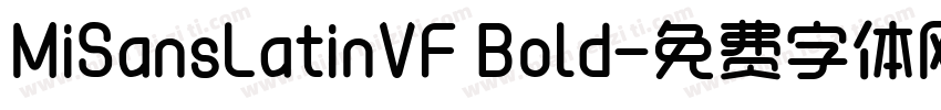 MiSansLatinVF Bold字体转换
